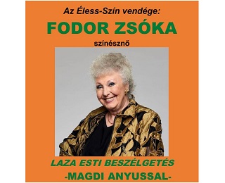 AZ ÉLESS-SZÍN VENDÉGE: FODOR ZSÓKA