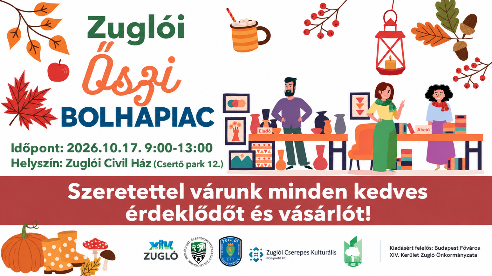 Zuglói Őszi Bolhapiac – 2026. október 17., 9:00–13:00. Helyszín: Zuglói Civil Ház, Csertő park 12. Szeretettel várunk minden kedves érdeklődőt és vásárlót!